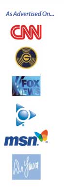 As advertised on CNN, Fox, AOL, MSN, and more!